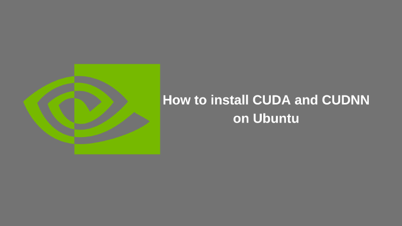 Featured image of post Install Cuda and Cudnn on Ubuntu