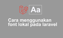 Featured image of post Cara Menggunakan Font Lokal Pada Laravel