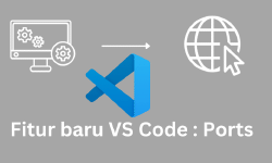 Featured image of post Fitur Baru VS Code: Port Forwarding