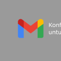 Kirim Email Menggunakan SMTP dari Gmail