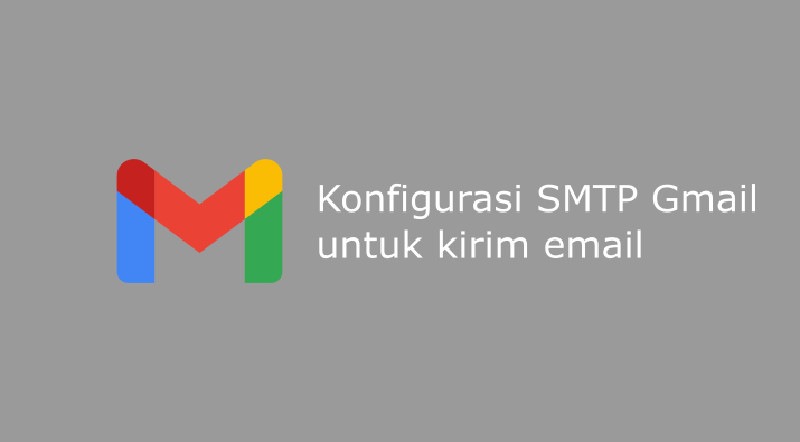 Featured image of post Kirim Email Menggunakan SMTP dari Gmail