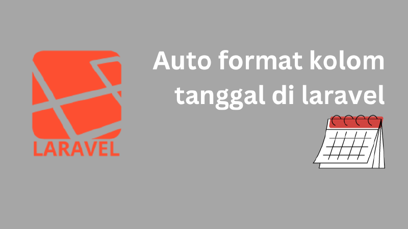 Featured image of post Mengubah Kolom Tanggal Menjadi Carbon Secara Otomatis Laravel