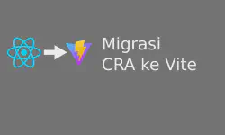 Featured image of post Migrasi Dari Create React App Ke Vite